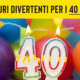 Auguri 40 anni divertenti